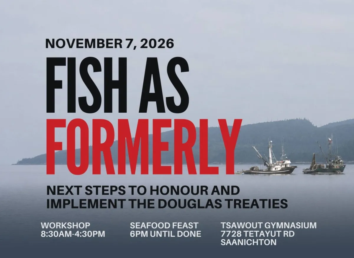 Fish as Formerly: November 7, 2026. Next steps to honour and implement the Douglas Treaties.